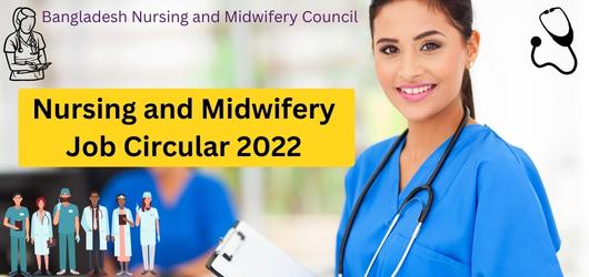 Nursing and Midwifery Job Circular 2022
