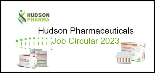 Hudson Pharmaceuticals Job Circular 2023
