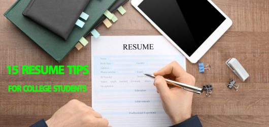 15 Resume Tips for College Students