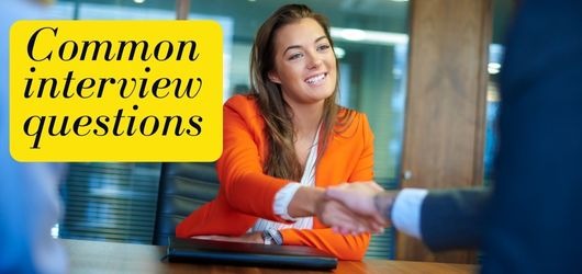 Common interview questions, and how to answer them