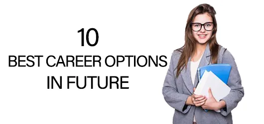 10 Best Career Options in Future