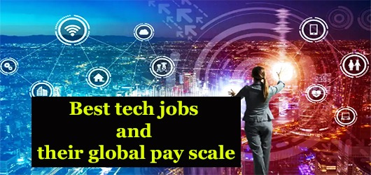 Best tech jobs and their global pay scale