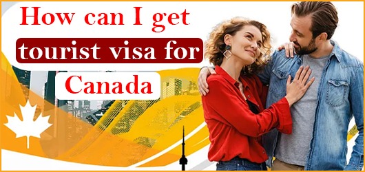 How can I get tourist visa for Canada
