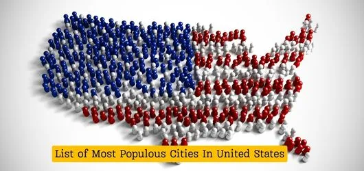 List of Most Populous Cities In United States