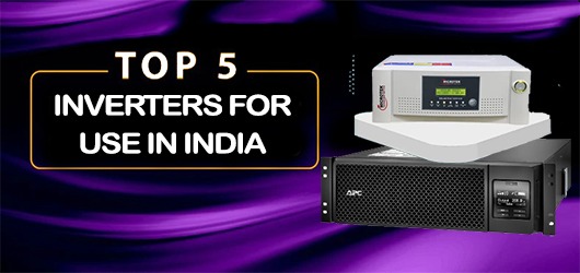 Top 5 Inverters for Use in India